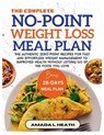 The Complete No-Point Weight Loss Meal Plan: The Authentic Zero-Point Recipes For Fast And Effortless Weight Management To Improved Health Without Let - Amada L. Heath - 9798340677198