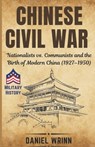 Chinese Civil War: Nationalists vs. Communists and the Birth of Modern China (1927-1950) - Daniel Wrinn - 9798341352919