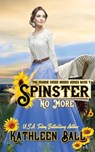Spinster No More: A Christian Historical Western Romance - Kathleen Ball - 9798341426887