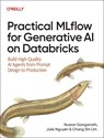 Practical MLflow for Generative AI on Databricks - Nuwan Ganganath ; Julie Nguyen ; Chang SHi Lim - 9798341652750