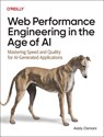 Web Performance Engineering in the Age of AI - Addy Osmani - 9798341660199