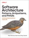 Software Architecture Patterns, Antipatterns, and Pitfalls - Mark Richards ; Neal Ford ; Raju Gandhi - 9798341663923