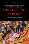Disrupting Empires Volume 2 - Cheryl A. Kirk-Duggan ; Tina Pippin - 9798341901308