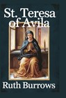 St. Teresa of Avila - Ruth Burrows - 9798342422918
