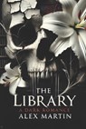 The Library: A Dark Romance - Alex Martin - 9798342805353