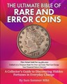 The Ultimate Bible of Rare and Error Coins Embark on a Treasure Hunt For Over 150 Coins That Can Change Your Financial Future Forever!: A Collector's - Sam Sommer Mba - 9798343783070