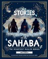 Stories of the Sahaba: The Mightiest Muslim Heroes - Golam Munim - 9798344490052