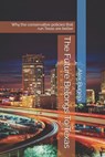 The Future Belongs To Texas: Why the conservative policies that run Texas are better - Alex Bugeja - 9798345354582