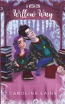 A Wish on Willow Way: A Fae Roommates Holiday Paranormal Romance - Caroline Laine - 9798345536346