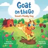 Goat On The Go; Scout's Muddy Day - Cosette Alcalde - 9798345660126