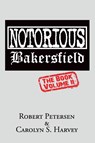 Harvey, C: Notorious Bakersfield - Carolyn S. Harvey ; Robert Petersen - 9798345662809