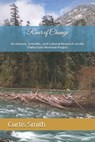 River of Change: An Historic, Scientific, and Cultural Research on the Elwha Dam Removal Project - Curtis G. Smith - 9798345747711