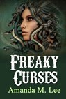 Freaky Curses - Amanda M. Lee - 9798346170013