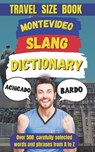 Montevideo Slang Dictionary: A Fun and Lively Guide to the Heart of Uruguayan Culture - Slang Mania - 9798346190462