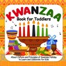 Kwanzaa Book For Toddlers: About Culture and Principles of Kwanzaa Holiday to Learn and Celebrate for Kids - Ambsachi Nila - 9798346639664