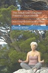 The Adult Still's Disease Patient's Sourcebook: Your comprehensive guide to AOSD - Cheryl White Mat - 9798346971764