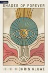 Shades of Forever: An Eldritch Punk/Horror Comedy - Chris Kluwe - 9798347018321