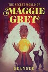 The Secret World of Maggie Grey - Granger - 9798347021789