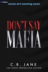 Don't Say Mafia: A Mafia Romance (Deluxe Limited Edition) - C. R. Jane - 9798347025671