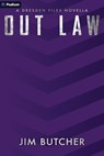 Out Law: A Dresden Files Novella - Jim Butcher - 9798347030026