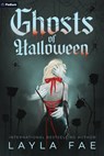 Ghosts of Halloween: A Paranormal Why-Choose Dark Romance - Layla Fae - 9798347039142