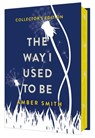 The Way I Used to Be (Collector's Edition) - Amber Smith - 9798347101443