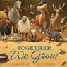 Together We Grow - Susan Vaught - 9798347103065