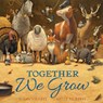 Together We Grow - Susan Vaught - 9798347103065