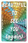 Beautiful to See You (Again) - Lygia Day Peñaflor - 9798347103935