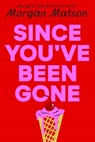 Since You've Been Gone - Morgan Matson - 9798347108596