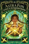 Astra Fox and the Rise of the Wonderworkers - Isaac Fitzsimons - 9798347111244
