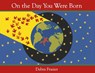 On the Day You Were Born - Debra Frasier - 9798347120505