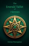 The Emerald Tablet of Hermes - Hermes Trismegistus - 9798347585984
