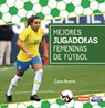 Mejores Jugadoras Femeninas de Fútbol (Best Women's Soccer Players) - Cara Krenn - 9798348028336
