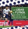 Las Ligas de Fútbol Que Están En Lo Más Alto del Mundo (World's Top Soccer Leagues) - Cara Krenn - 9798348028367