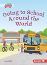 Going to School Around the World - Lucie Miller - 9798348028510