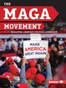 The Maga Movement: Reshaping America's Political Landscape - Mary Cortez - 9798348028664
