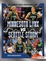 Minnesota Lynx vs. Seattle Storm: Rival Rumble - Josh Anderson - 9798348029401