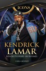 Kendrick Lamar: Revolutionary in Rhymes - Carla Mooney - 9798348029616