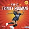 Who Is Trinity Rodman?: Us Women's National Team Superstar - Joe Stanley - 9798348041380