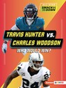 Travis Hunter vs. Charles Woodson: Who Would Win? - Jason M. Burns - 9798348042608
