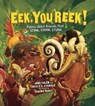 Eek, You Reek!: Poems about Animals That Stink, Stank, Stunk - Heidi E. y. Stemple - 9798348056094