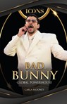 Bad Bunny: Global Powerhouse - Carla Mooney - 9798348056803