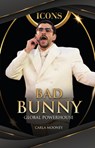 Bad Bunny: Global Powerhouse - Carla Mooney - 9798348056803