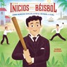 Los Inicios del Béisbol (Béisbol Begins): Cómo Nemesio Guilló Llevó El Béisbol a Cuba (How Nemesio Guilló Brought Baseball to Cuba) - Ramon Olivera - 9798348066642
