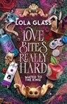 Love Bites Really Hard - Lola Glass - 9798348102500