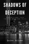 Shadows of Deception: Unveiling the Truth Behind 9/11 - Quinn Silver - 9798348134563