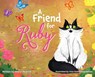 A Friend for Ruby - Sheryl Resnick - 9798348159405
