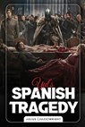 Wright, J: Yul's Spanish Tragedy - Jules Wright - 9798348168582