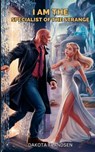 I am the Specialist of the Strange: Expanded Edition - Dakota Frandsen - 9798348188511